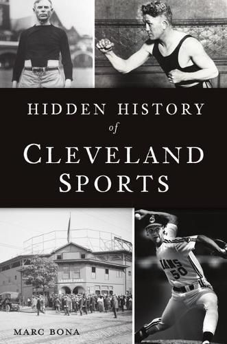 Cover image for Hidden History of Cleveland Sports