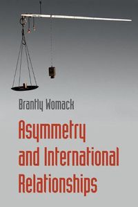 Cover image for Asymmetry and International Relationships