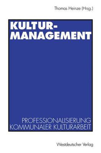 Cover image for Kulturmanagement: Professionalisierung kommunaler Kulturarbeit