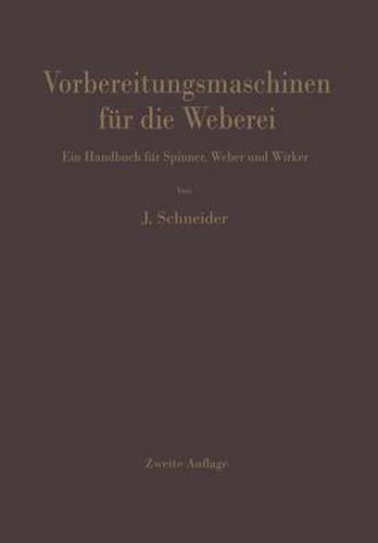 Cover image for Vorbereitungsmaschinen fur die Weberei: Ein Handbuch fur Spinner, Weber und Wirker