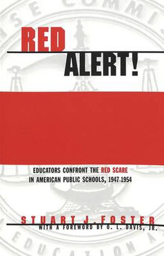 Cover image for Red Alert!: Educators Confront the Red Scare in American Public Schools, 1947-1954