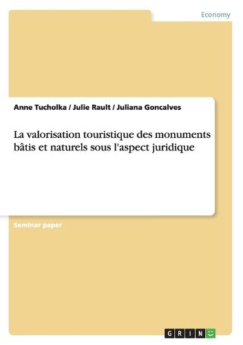 Cover image for La valorisation touristique des monuments batis et naturels sous l'aspect juridique