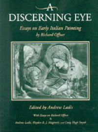 Cover image for A Discerning Eye: Essays on Early Italian Painting