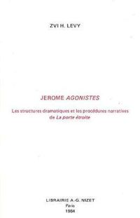 Cover image for Jerome Agonistes: Les Structures Dramatiques Et Les Procedures Narratives de la Porte Etroite