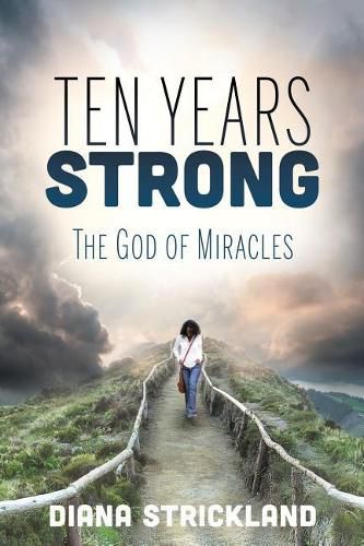 Cover image for Ten Years Strong: The God of Miracles