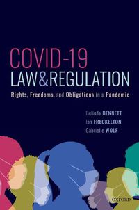 Cover image for COVID-19, Law, and Regulation: Rights, Freedoms, and Obligations in a Pandemic