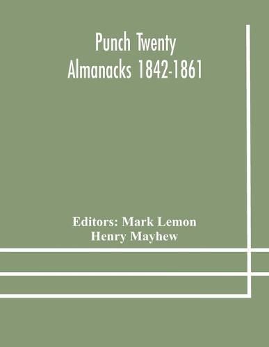 Cover image for Punch Twenty Almanacks 1842-1861