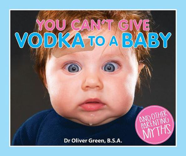 Cover image for You Can't Give Vodka to a Baby