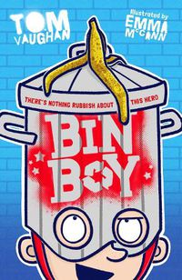 Cover image for Bin Boy: There's nothing rubbish about this superhero!