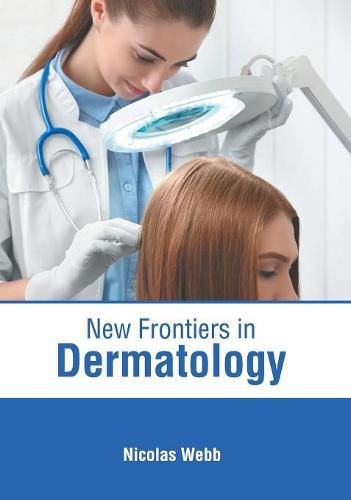 New Frontiers in Dermatology