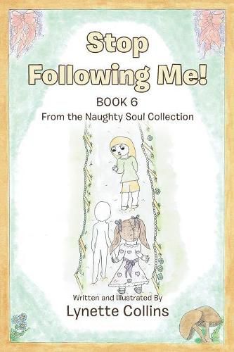 Stop Following Me!: Book 6