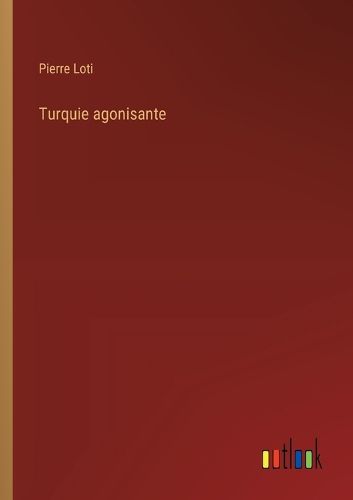 Cover image for Turquie agonisante