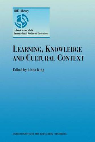 Cover image for Learning, Knowledge and Cultural Context