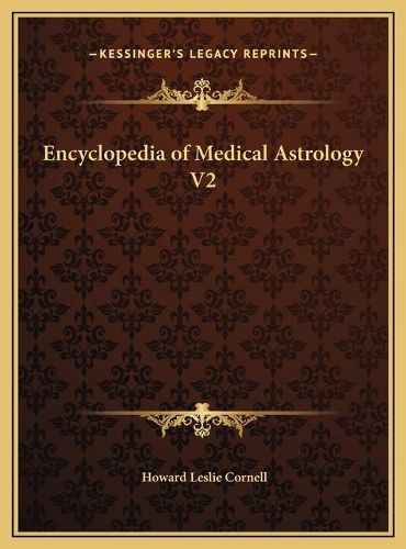 Cover image for Encyclopedia of Medical Astrology V2