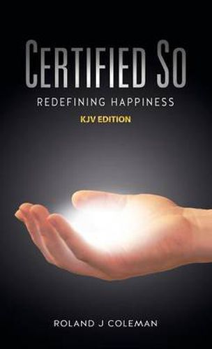 Cover image for Certified So: Redefining Happiness - KJV Edition