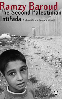 Cover image for The Second Palestinian Intifada: A Chronicle of a People's Struggle