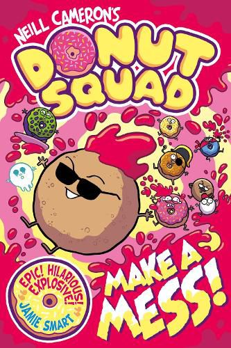 Cover image for Donut Squad: Make a Mess! (a Phoenix Comic Book): the latest addition to this bestselling series!