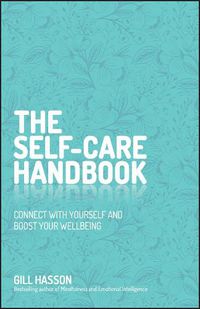 Cover image for The Self-Care Handbook: Connect with Yourself and Boost Your Wellbeing