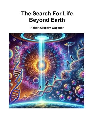 Cover image for The Search For Life Beyond Earth