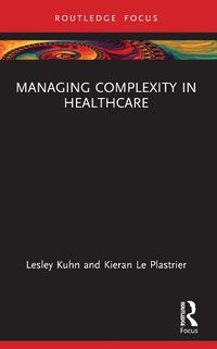 Cover image for Managing Complexity in Healthcare