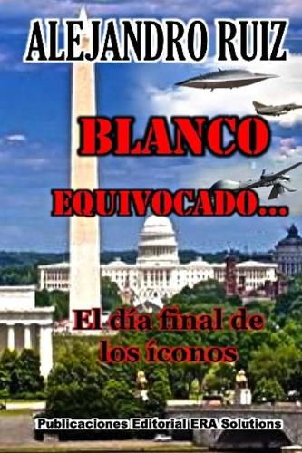 Cover image for Blanco equivocado... el dia final de los iconos