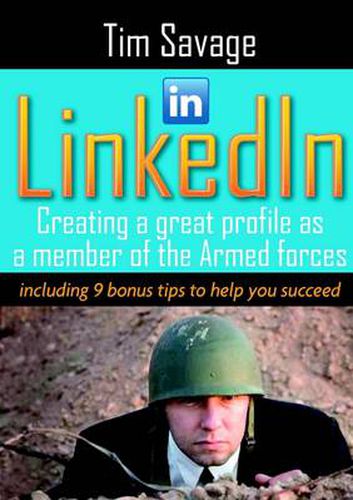 LinkedIn - Creating a Great Profile as a Member of the Armed Forces