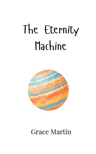 Cover image for The Eternity Machine