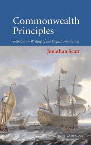 Commonwealth Principles: Republican Writing of the English Revolution