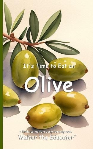 Cover image for It's Time to Eat an Olive