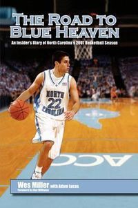 Cover image for Road to Blue Heaven: An Insider's Diary of North Carolina's 2007 Basketball Season