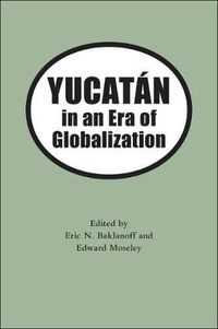 Cover image for Yucatan in the Era of Globalization