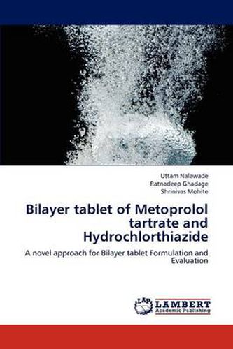 Cover image for Bilayer tablet of Metoprolol tartrate and Hydrochlorthiazide