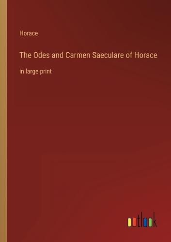 Cover image for The Odes and Carmen Saeculare of Horace