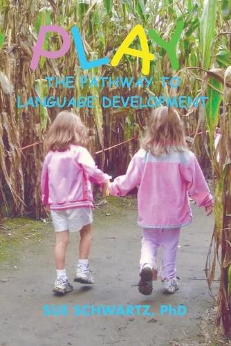 Cover image for Play The Pathway to Language