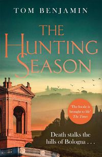 Cover image for The Hunting Season: Death stalks the Italian Wilderness in this gripping crime thriller