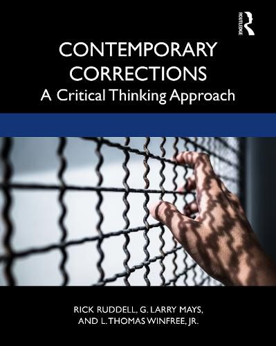 Contemporary Corrections: A Critical Thinking Approach