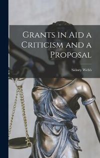 Cover image for Grants in Aid a Criticism and a Proposal