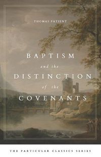 Cover image for Baptism and the Distinction of the Covenants