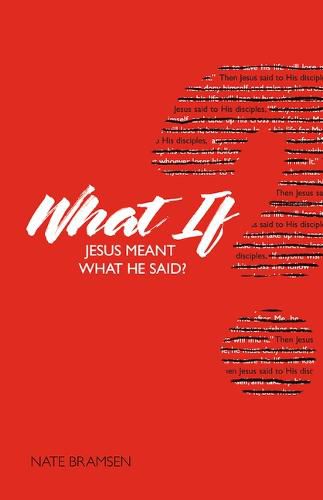 Cover image for What If Jesus Meant What He Said?