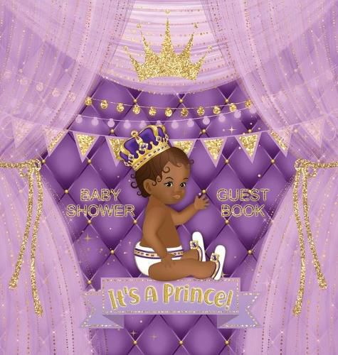 Cover image for Baby Shower Guest Book: It's a Prince! African American Royal Black Boy Purple Alternative, Wishes to Baby and Advice for Parents, Guests Sign in with Address Space, Gift Log, Keepsake Photo Pages