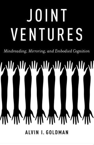 Cover image for Joint Ventures: Mindreading, Mirroring, and Embodied Cognition