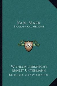 Cover image for Karl Marx: Biographical Memoirs