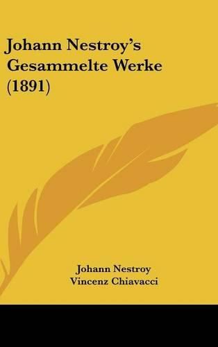 Johann Nestroy's Gesammelte Werke (1891)