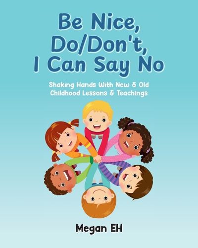 Cover image for Be Nice, Do/Don't, I Can Say No