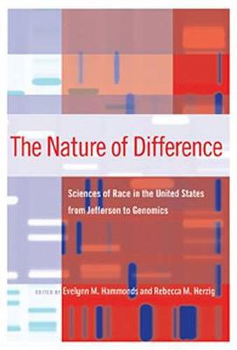 Cover image for The Nature of Difference: Sciences of Race in the United States from Jefferson to Genomics