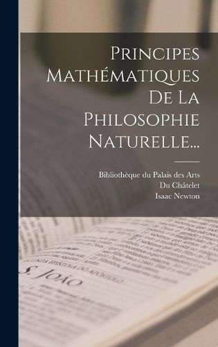 Cover image for Principes Mathematiques De La Philosophie Naturelle...