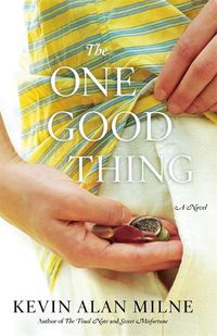 Cover image for The One Good Thing