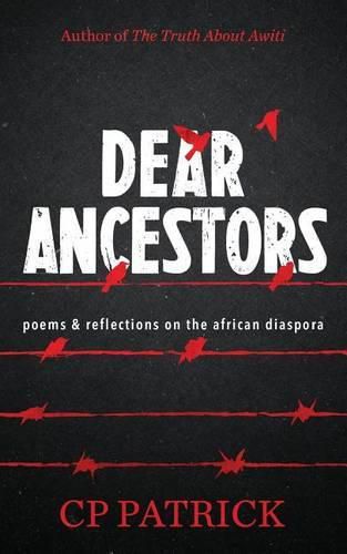 Cover image for Dear Ancestors: poems & reflections on the african diaspora