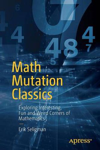 Cover image for Math Mutation Classics: Exploring Interesting, Fun and Weird Corners of Mathematics