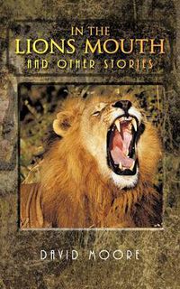 Cover image for In the Lions Mouth and Other Stories